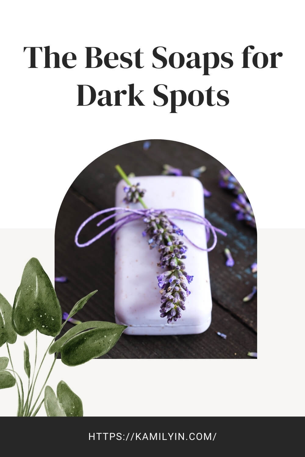 Best Soaps for Dark Spots